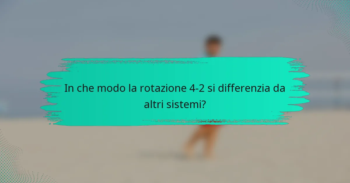 In che modo la rotazione 4-2 si differenzia da altri sistemi?