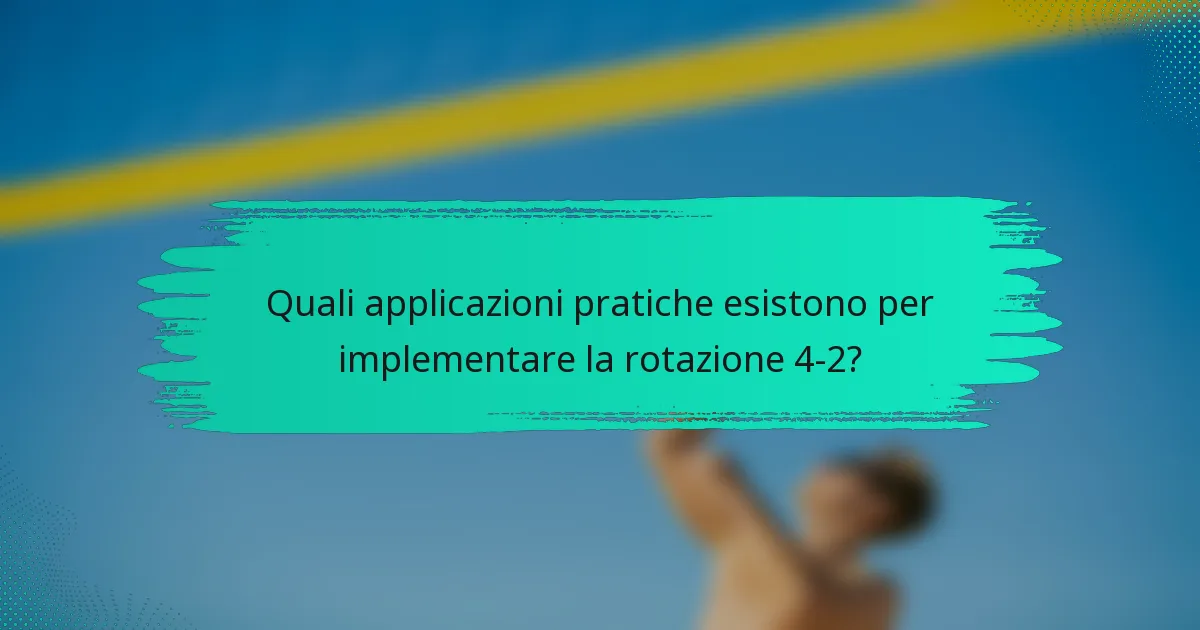 Quali applicazioni pratiche esistono per implementare la rotazione 4-2?