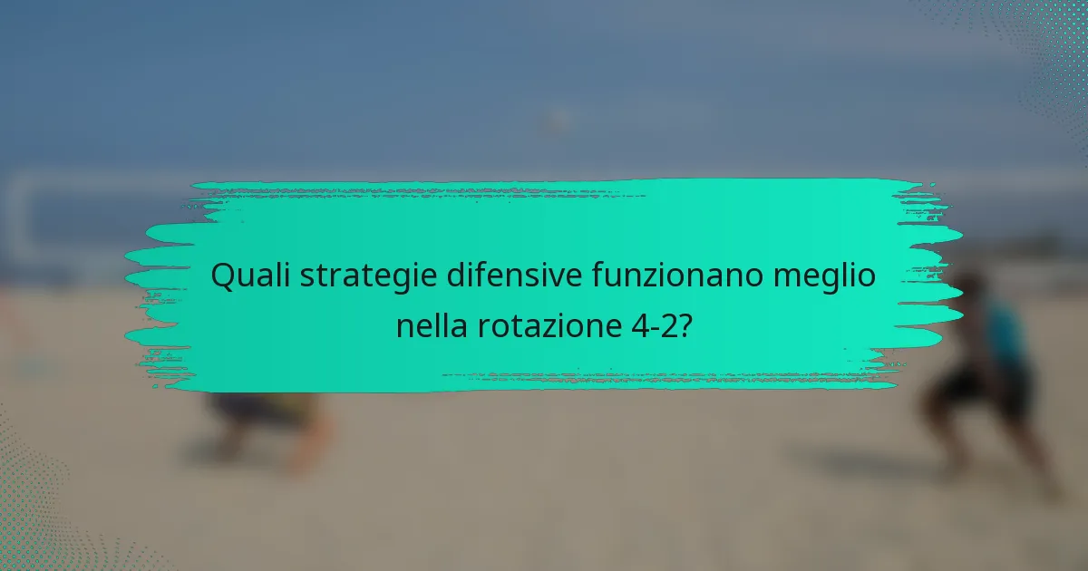 Quali strategie difensive funzionano meglio nella rotazione 4-2?